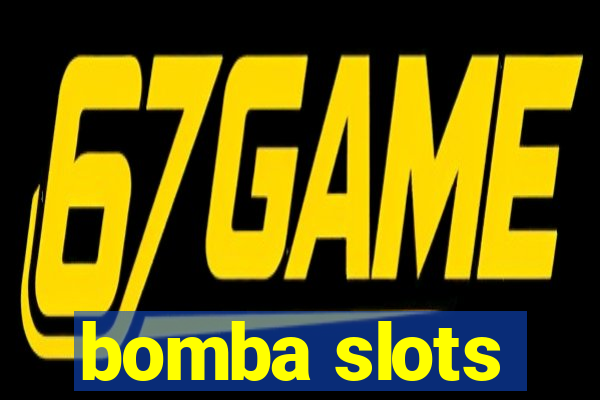 bomba slots