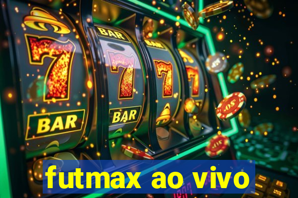 futmax ao vivo