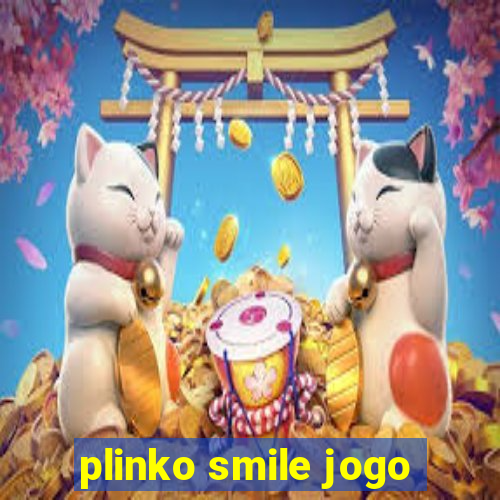 plinko smile jogo