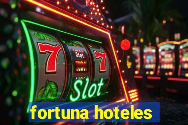 fortuna hoteles