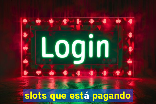 slots que está pagando