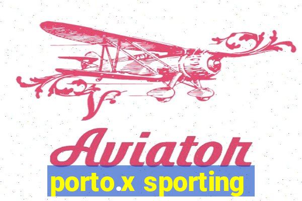 porto.x sporting