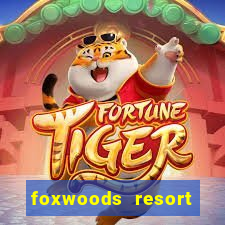 foxwoods resort casino ledyard connecticut