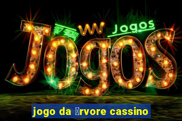 jogo da 谩rvore cassino