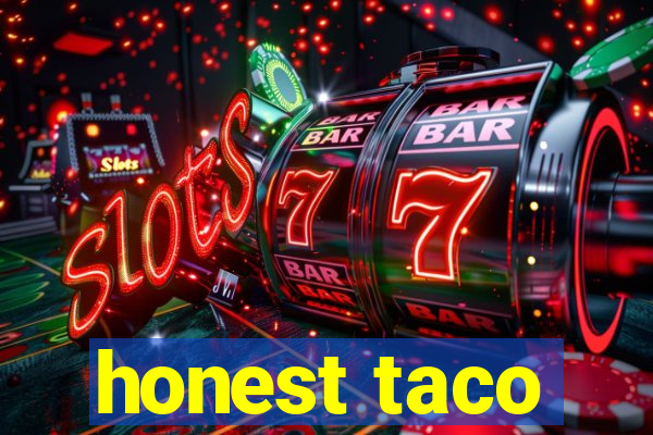 honest taco