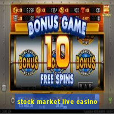 stock market live casino