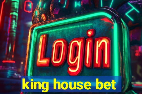 king house bet