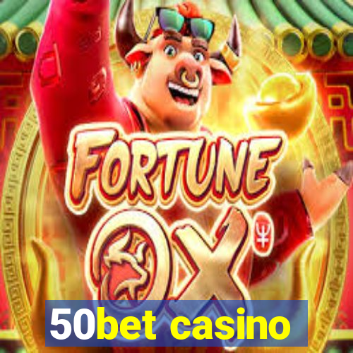 50bet casino