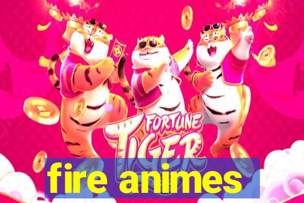 fire animes