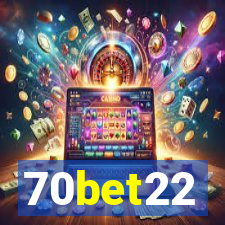 70bet22