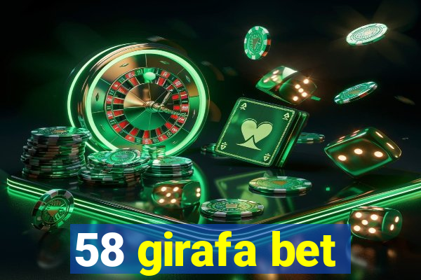 58 girafa bet