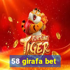 58 girafa bet