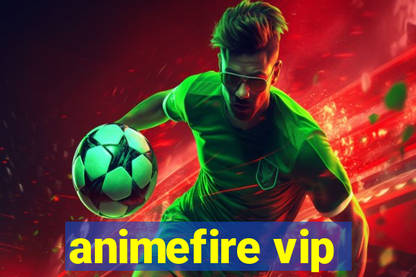 animefire vip