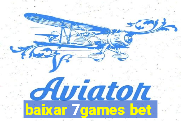 baixar 7games bet