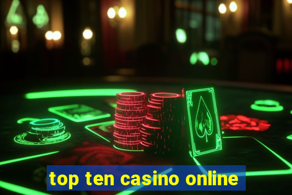 top ten casino online