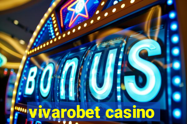 vivarobet casino