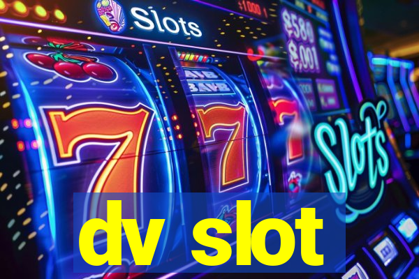 dv slot