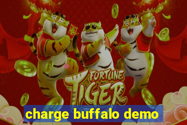 charge buffalo demo