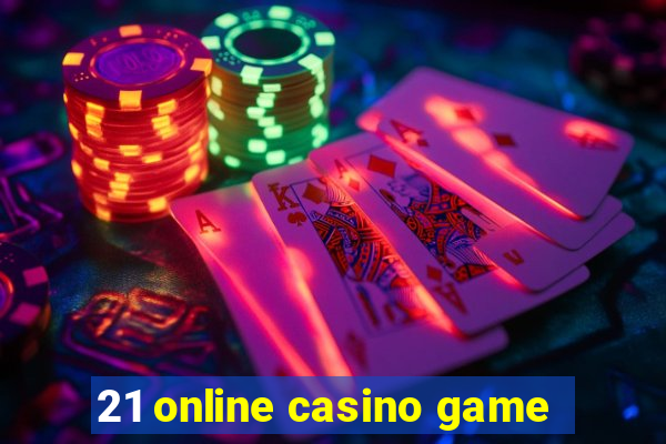 21 online casino game