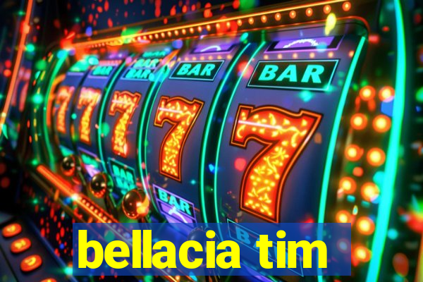 bellacia tim