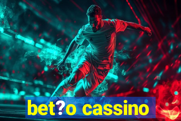 bet?o cassino