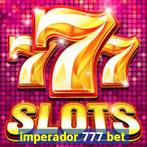 imperador 777 bet