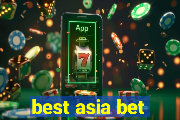 best asia bet