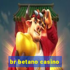 br betano casino