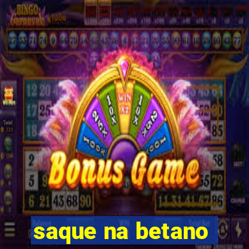 saque na betano