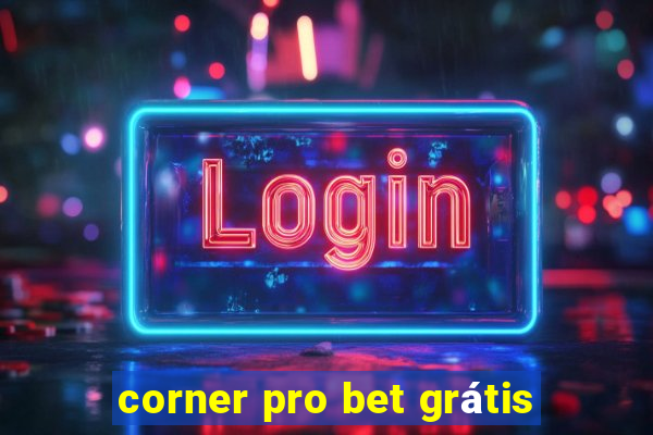 corner pro bet grátis