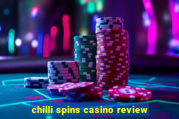 chilli spins casino review