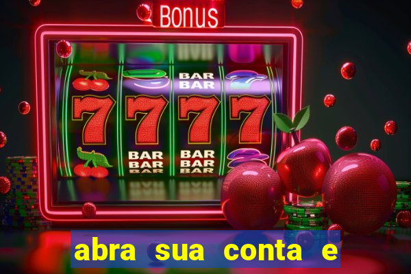 abra sua conta e ganhe 20 reais