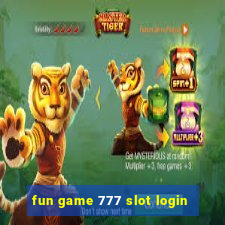 fun game 777 slot login