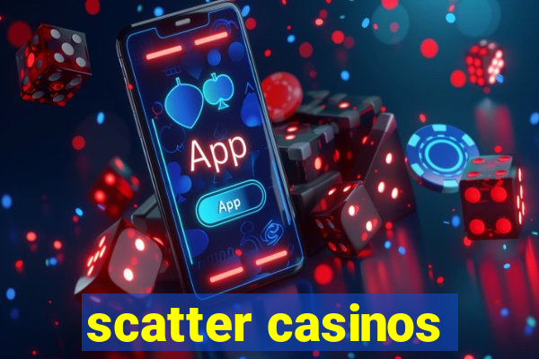 scatter casinos