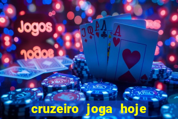 cruzeiro joga hoje ou amanhã