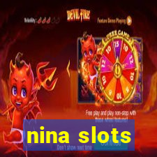 nina slots