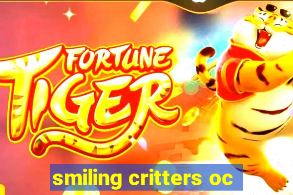 smiling critters oc