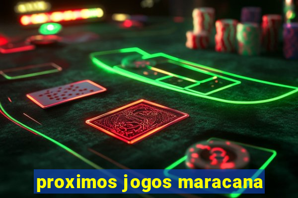 proximos jogos maracana