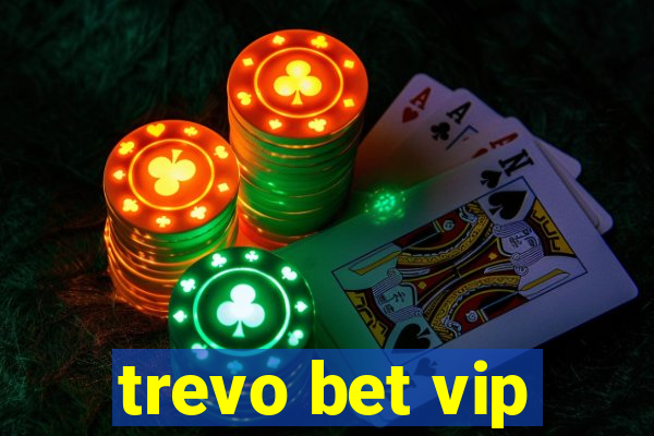 trevo bet vip