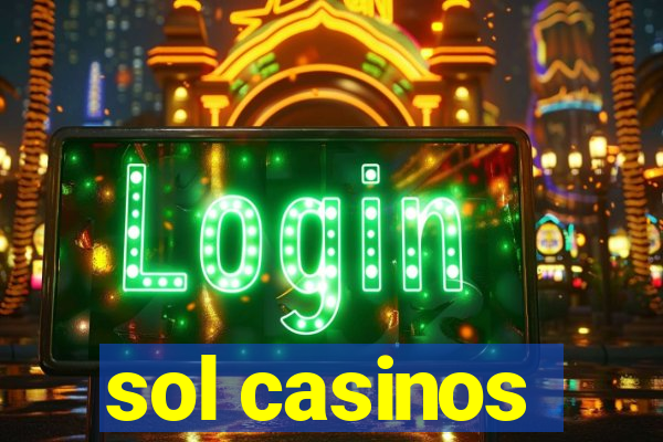 sol casinos