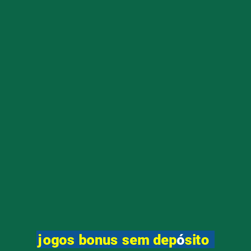 jogos bonus sem depósito