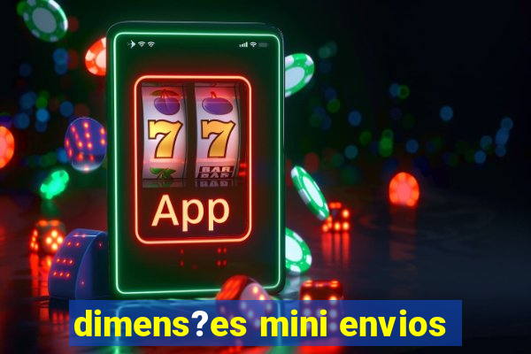 dimens?es mini envios