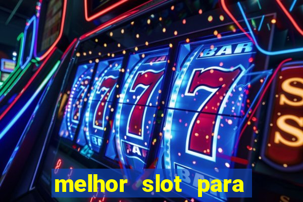 melhor slot para comprar b?nus