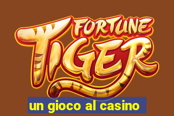 un gioco al casino