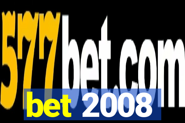 bet 2008