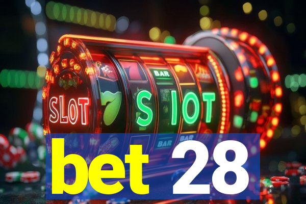 bet 28