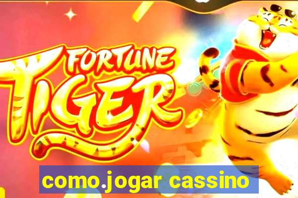 como.jogar cassino