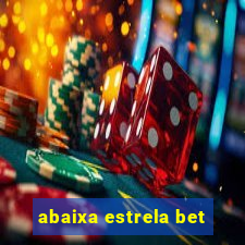 abaixa estrela bet