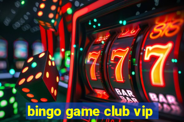 bingo game club vip