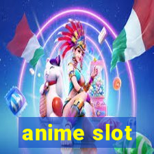 anime slot